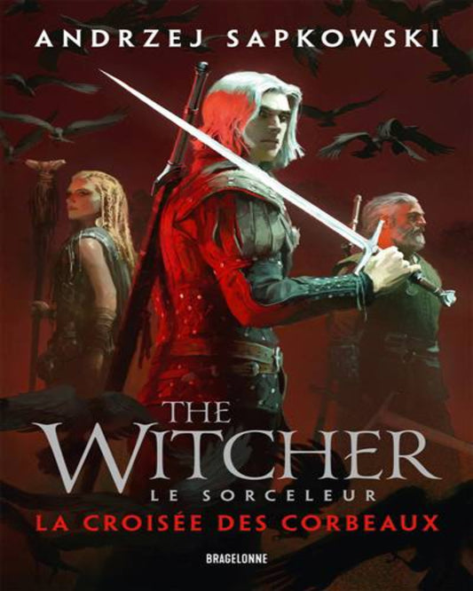 La croisée des corbeaux - Andrzej Sapkowski